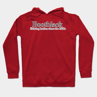 Bootblack - Shining leather since the 1600s Hoodie